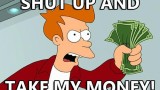 Iffem_shut-up-and-take-my-money